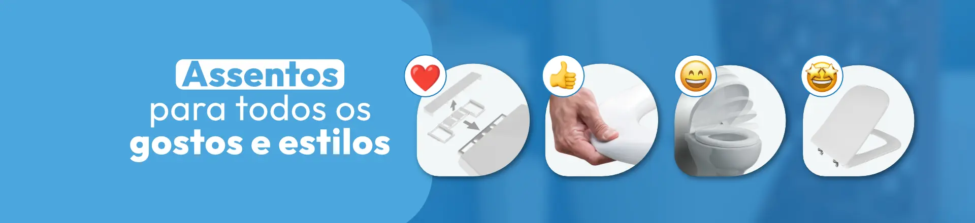 Banner mostrando pequenas imagens dos benefícios dos assentos: fácil instação, maciez, fechamento suave e termofixo